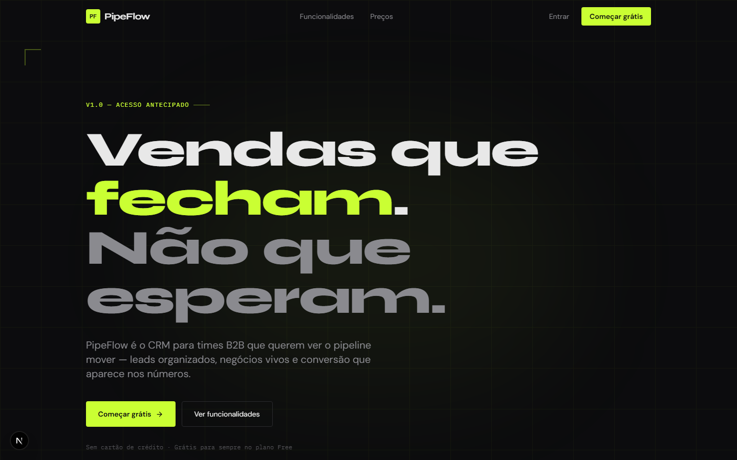Landing page do PipeFlow CRM com o título Vendas que fecham, não que esperam